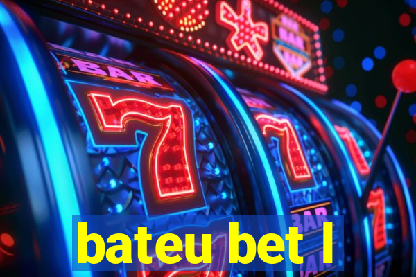 bateu bet l